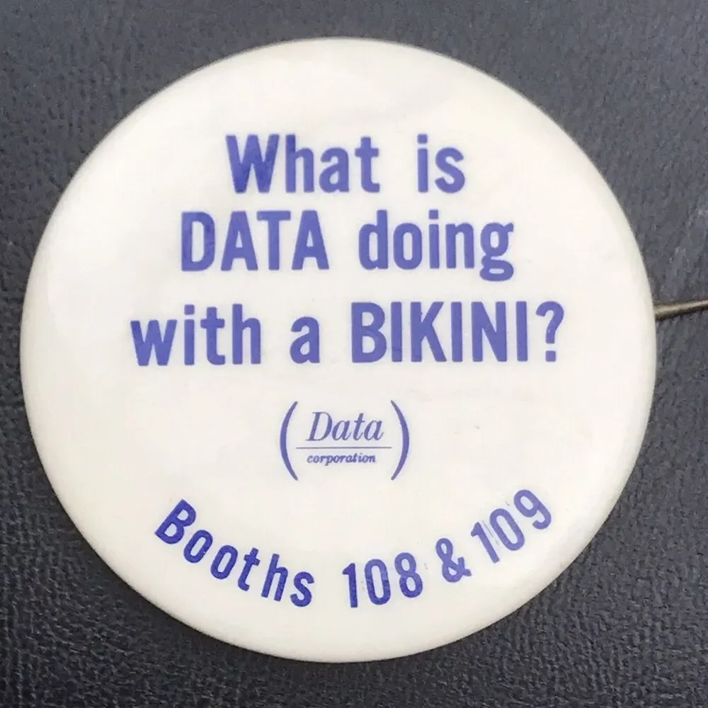 Vintage Computers What Is DATA Doing With A Bikini Pin Button Data Corporation